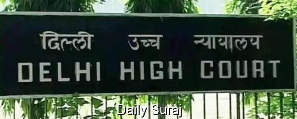 ਦਿੱਲੀ ਹਾਈ ਕੋਰਟ ਨੇ ਪਾਕਿਸਤਾਨੀ ਔਰਤ ਵਲੋਂ ਦਾਇਰ ਪਟੀਸ਼ਨ ਨੂੰ ਕੀਤਾ ਰੱਦ